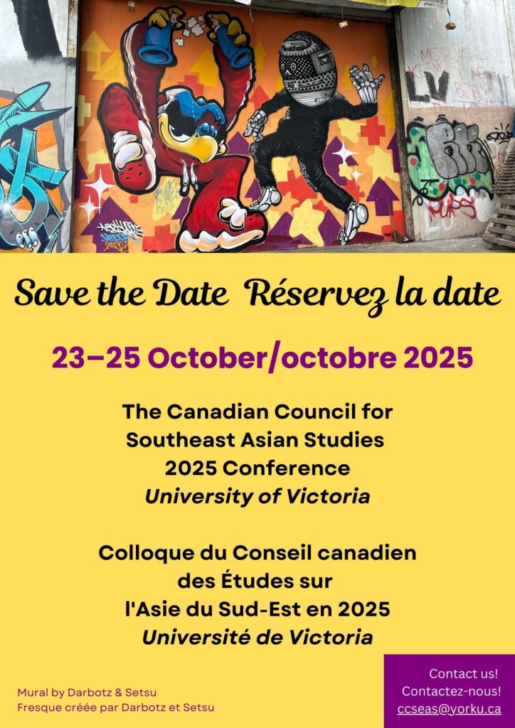 Save the Date | Réservez la date for the Canadian Council for Southeast Asian Studies 2025 Conference, Colloque du Conseil canadien des Études sur l'Asie du Sud-Est en 2025